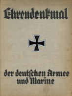 Buch WK I Ehrendenkmal Der Deutschen Armee Und Marine 1871-1918 Volks-Ausgabe Schriftleitung Eisenhart-Rothe, Ernst 1928 - Oorlog 1914-18