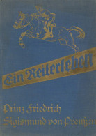 Buch WK I Ein Reiterleben Prinz Friedrich Sigismund Von Preußen Verlag Wilhelm Rolf Berlin 1929  2.Auflage 115 Seiten Mi - Oorlog 1914-18