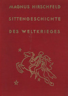 Buch WK I Sittengeschichte Des Weltkrieges Von Magnus Hirschfeld 1. Band Verlag Für Sexualwissenschaft Schneider Und Co. - Oorlog 1914-18