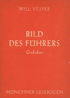 Buch WK II Bild Des Führers Gedichte Vesper, Willi Münchner Lesebogen Nr. 48 15 Seiten I-II - 5. Wereldoorlogen