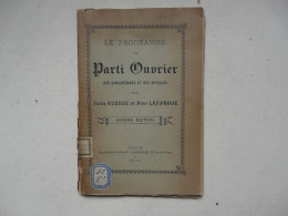 LE PROGRAMME DU PARTI OUVRIER Par Jules GUESDE Et Paul LAFARGUE - Sociologie