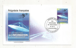 FDC, Premier Jour, POLYNESIE FRANCAISE,Tahiti, PAPEETE, Les Technologies De L'information Et De La Communications,2004 - FDC