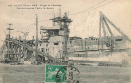 La Seyne Sur Mer * Forges Et Chantiers * Construction D'un Navire De Guerre * Militaria - La Seyne-sur-Mer