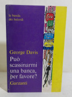 I113501 George Davis - Può Scassinarmi Una Banca, Per Favore? - Garzanti 1970 - Gialli, Polizieschi E Thriller