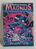 I113731 Magnus - LA COMPAGNIA DELLA FORCA N. 22 - La Rosa Della Discordia - 1993 - Humoristiques