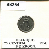 25 CENTIMES 1964 FRENCH Text BELGIQUE BELGIUM Pièce #BB264.F - 25 Cent