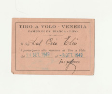 TESSERA Originale TIRO A VOLO CAMPO DI CA' BIANCA LIDO DI VENEZIA 1949 - Membership Cards