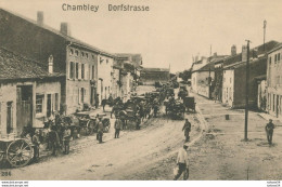 54) CHAMBLEY : Dorfstrasse - Carte Allemande (1.WK - WW1 - Weltkrieg) - Convoi - Chambley Bussieres