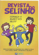 REVISTA DO SELINHO - STAMP MAGAZINE FOR KIDS - BRAZIL - Riviste & Giornali