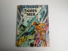 EO BD DAN COOPER LES TIGRES DE MER 1969, De ALBERT WEINBERG, Une Histoire Du Journal Tintin...N5..150 - Dan Cooper