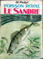 Livre * Poisson Royal Le Sandre * Ses Moeurs Ses Pêches  Illustré Editions Bornemann De 1990 - Chasse/Pêche