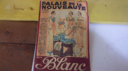 Catalogue Palais De La Nouveaute Boulevard Barbes Paris 1934 MODE FEMME HOMME ENFANTS... - Textile & Clothing