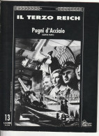 RIVISTA - IL TERZO REICH - PUGNI D'ACCIAIO - 5. Guerres Mondiales