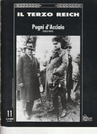 RIVISTA - IL TERZO REICH - PUGNI D'ACCIAIO - 5. Guerras Mundiales