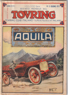 RIVISTA - TOURIG CLUB ITALIANO - In Copertina Pubblicita AUTOMOBILI AQUILA1911 - Guerra 1914-18