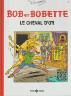 BOB ET BOBETTE : LE CHEVAL D'OR - Editions STANDAARD 2017 - - Bob Et Bobette