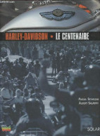 Harley-Davidson- Le Centenaire - Szymezak Pascal, Saladini Albert - 2003 - Motorrad