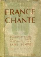 France Qui Chante - Chansons D'histoire Au Fil Du Temps. - Sempé Jane - 1945 - Musique