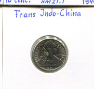 10 CENT 1941 INDOCHINA FRENCH INDOCHINA Colonial Moneda #AM493.E - Indochina Francesa