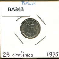 25 CENTIMES 1975 DUTCH Text BELGIUM Coin #BA343.U - 25 Centimes