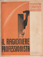 RIVISTA - IL RAGIONIERE PROFESSIONISTA - ECONOMIA - COMMERCIO - RAGIONERIA  1938 (ILLUSTRATORE BORGHI) - Guerre 1939-45