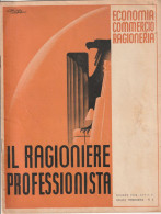 RIVISTA - IL RAGIONIERE PROFESSIONISTA - ECONOMIA - COMMERCIO - RAGIONERIA  1938 (ILLUSTRATORE BORGHI) - Weltkrieg 1939-45