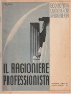 RIVISTA - IL RAGIONIERE PROFESSIONISTA - ECONOMIA - COMMERCIO - RAGIONERIA  1936 (ILLUSTRATORE BORGHI) - Guerra 1939-45