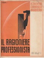 RIVISTA - IL RAGIONIERE PROFESSIONISTA - ECONOMIA - COMMERCIO - RAGIONERIA  1938 (ILLUSTRATORE BORGHI) - War 1939-45