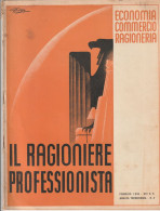 RIVISTA - IL RAGIONIERE PROFESSIONISTA - ECONOMIA - COMMERCIO - RAGIONERIA  1938 (ILLUSTRATORE BORGHI) - Oorlog 1939-45