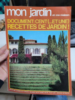 Mon Jardin Et Ma Maison 116 ... Cent Recettes De Jardin - Garden