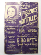 PARTITIONS 1938 - RINA KETTY - SOMBREROS ET MANTILLES - CHANTY VAISSADE - PASO DOBLE FLAMENCO - Spartiti