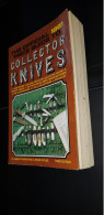 LIVRE Couteau De Poche Canif COLLECTOR KNIVES Rémington Case Cattaraugus Brand Ka Bar Kissing Crane Landers Never Dull - Libros Sobre Colecciones