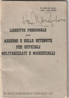 LIBRETTO PERSONALE PER UFFICIALI MILITARIZZATI E MARESCIALLI - 532esima COMP. MITRAGLIERI DA POSIZIONE 1943 - Documents