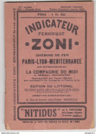 Au Plus Rapide Indicateur Zoni PLM Paris Lyon Méditerranée Compagnie Du Midi Edition Du Littoral Chemin De Fer - Europa