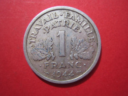 *** ETAT FRANCAIS 1 FRANC 1944 C *** - 1 Franc