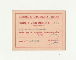 TESSERA DI LIBERO INGRESSO CINEMA S. GIORGIO UDINE FRIULI Per La Stagione 1955 - Membership Cards