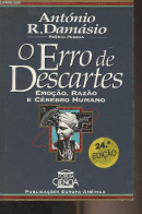 O Erro De Descartes - Emoçao, Razao E Cérebro Humano - "Forum Da Ciencia" N°29 - Damasio Antonio R. - 2005 - Cultural