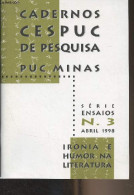 Cadernos CESPUC De Pesquisa, Série Ensaios N°3 - Ironia E Humor Na Literatura (1996-1997) - Apresentaçao - O Triunfo Da - Cultural