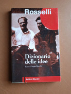 Dizionario Delle Idee - Rosselli, S. Bucchi - Ed. Editori Riuniti - Gesellschaft Und Politik