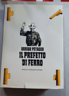 Arrico Petacco.il Prefetto Di Ferro.mondadori Del 1975 - Grandes Autores
