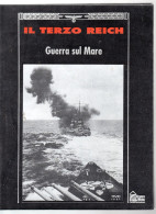 BIG - IL TERZO REICH Hobby & WORK 1991 Rilegato : GUERRA SUL MARE - Oorlog 1939-45