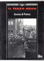 BIG - IL TERZO REICH Hobby & WORK 1991 Rilegato : ASCESA AL POTERE - Guerra 1939-45