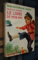 BIBLIOTHEQUE VERTE N°97 : Le Livre De Mon Ami /Anatole France - Jaquette 1957 [1] - Bibliothèque Verte