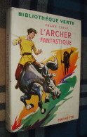 BIBLIOTHEQUE VERTE N°271 : L'Archer Fantastique /Frank Crisp - 1956 Jaquette [2] - Biblioteca Verde