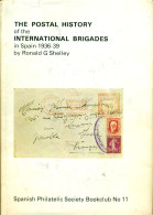 Spanish Philatelic Society Book 1979 Postal History International Brigades In Spain 1936-1939 By R. Shelley - Books On Collecting