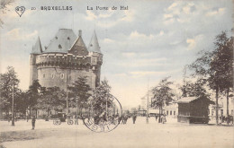 BELGIQUE - Bruxelles - La Porte De Hal - Carte Postale Ancienne - Autres & Non Classés