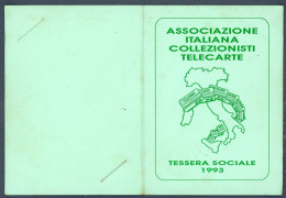 °°° Tessera - Associazione Italiana Collezionisti Telecarte 1993 Con Scheda Omaggio °°° - Membership Cards