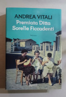 Andrea Vitali,premiata Ditta Sorelle Ficcadenti.rizzoli Del 2014 - Grote Schrijvers