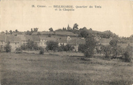 23 - BELLEGARDE, Quartier Du Treix Et La Chapelle - Bellegarde