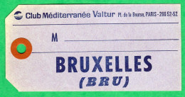 CLUB MEDITERRANEE - ETIQUETTE DE BAGAGE VINTAGE BRUXELLES - 2 SCANS - Baggage Labels & Tags